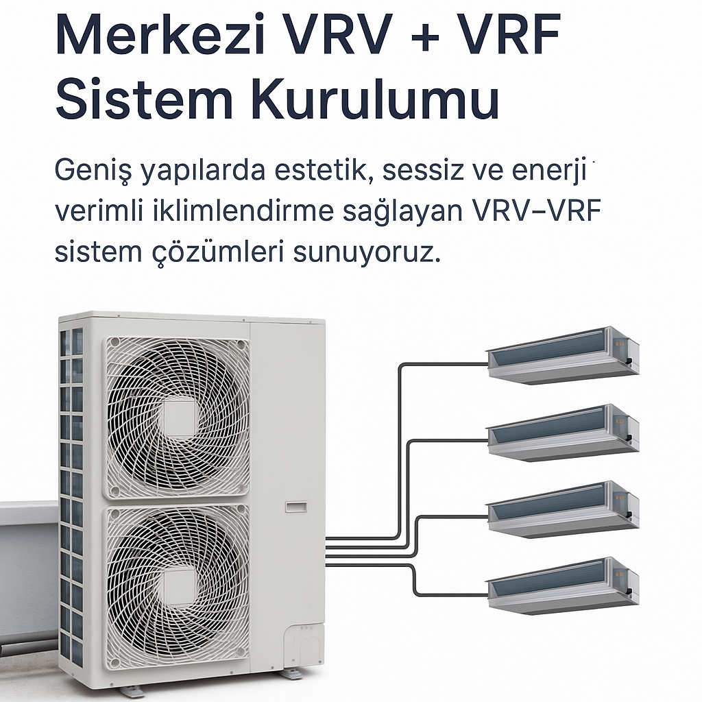 Merkezi VRV - VRF Sistem Kurulumu